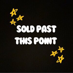 🛍️ SOLD past this point